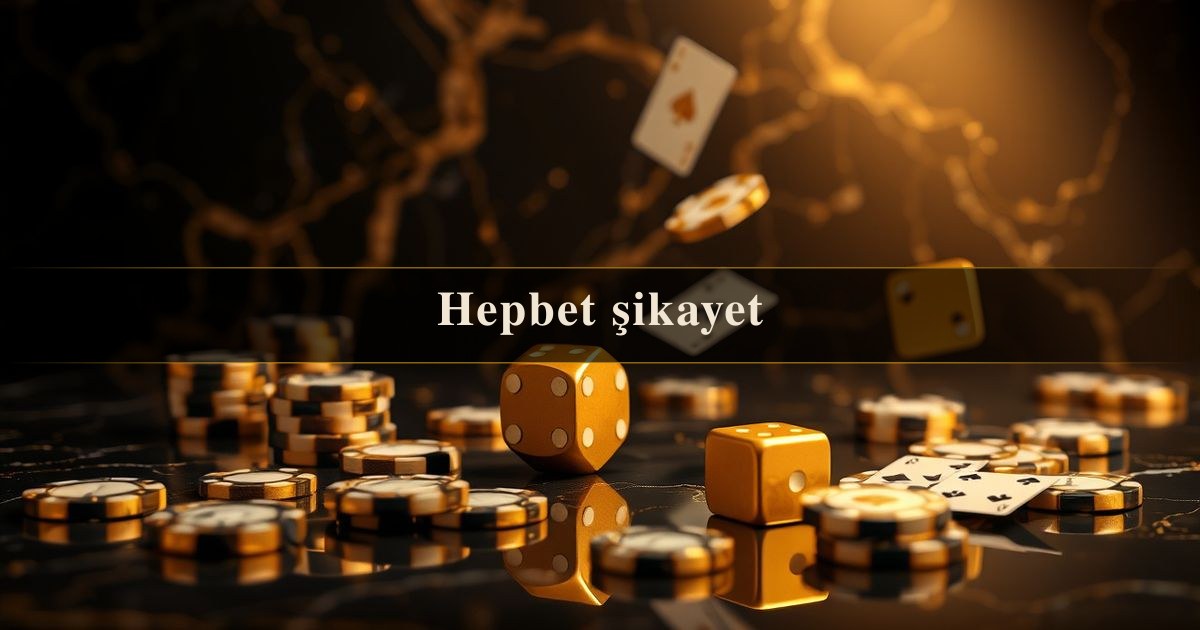 Hepbet şikayet
